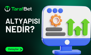 TARAFBET ALTYAPISI NEDİR